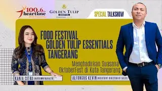 Food Festival Golden Tulip Essentials Tangerang  | Special Talkshow 🌟