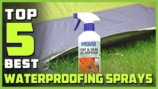Top 5 Best Waterproofing Sprays in 2026 | Review and Buying Guide