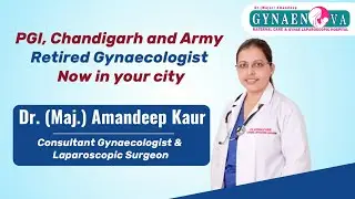 Advanced treatment of fibroids at Gynaenova Hospital | Dr. (Major) Amandeep | Gynaecologist