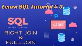 Learn SQL - Right Join | Tutorial 4