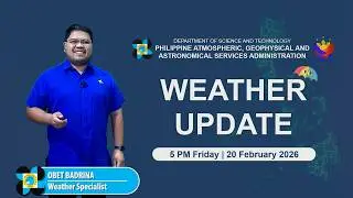 Public Weather Forecast issued at 5 PM | February 20, 2026 - Friday
