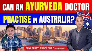 How BAMS/BUMS/BHMS Doctors get Jobs in Australia with PR | Complete Pathway by Academically