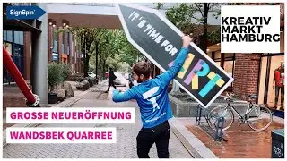 SignSpin - SignSpinning - ER&Ouml;FFNUNG KREATIVMARKT WANDSBEK QUARREE Hamburg