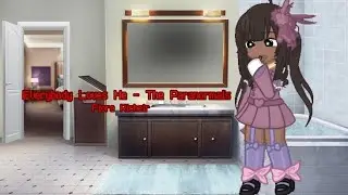 Everybody Loves Me - The Paranormals // Fiore Richeir // Enjoy!