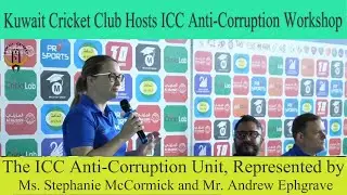 Kuwait Cricket Club Hosts ICC Anti-Corruption Workshop