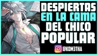 Despiertas con el CHICO POPULAR 🤭 | ASMR Roleplay chico | Kometha