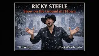 Snow on the Ground in H-Town by Ricky Steele - Country Comedy 
