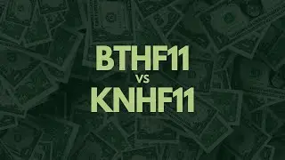 COMPARISON - BTHF11 vs KNHF11