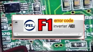 PEL DC Inverter AC F1 Error Code | DC Motor F1 Error Solve