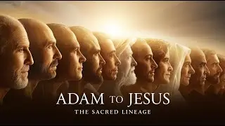 Adam to Jesus | The Sacred Lineage | Bible Figures