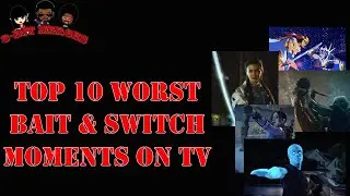 Top 10 Worst Bait & Switch moments in TV HBO Max Netflix Disney Plus Paramount+