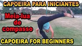 Aula 18 (class 18) Meia-lua de compasso - Capoeira iniciantes (capoeira Beginners) ENGLISH SUBTITLES