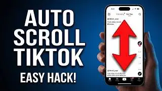 How to Auto Scroll on TikTok (Easy Tutorial)