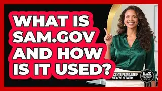 What Is SAM.gov And How Is It Used?