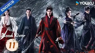 [Blood River] EP11 | Gong Jun / Peng Xiaoran / Qiao Zhenyu / Chang Huasen | YOUKU