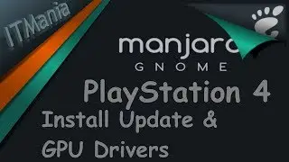 Manjaro V2 on PS4 (linux). Install Update & GPU drivers