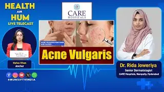 Acne Vulgaris. Dr. Rida Joweriya. Senior Dermatologist. Health Aur Hum