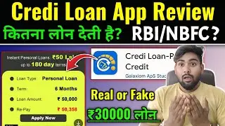 Credi Loan App Review | ₹50000 तक लोन देती है क्या? Credi Loan App Real or Fake Harassment 