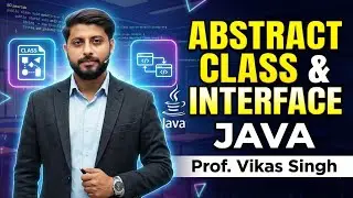 Abstract Class & Interface in JAVA | Java | Vikas Singh in Hindi