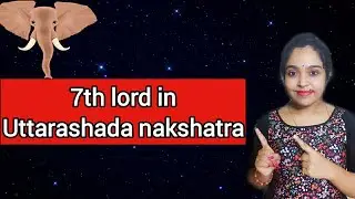 7th lord in uttarashada nakshatra in vedic astrology||nature of spouse on nakshatra level||nakshatra