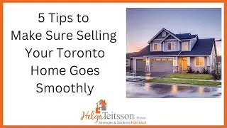 5 Tips to Make Sure Selling Your Toronto Home Goes Smoothly