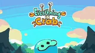 Becoming A Crab! Everything Is Crab Playtest