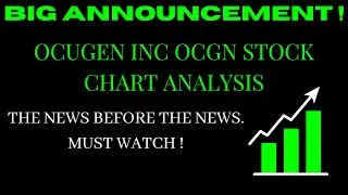 OCUGEN INC OCGN STOCK CHART ANALYSIS | BIGGEST ANNOUNCEMENT ! THE NEWS BEFORE THE NEWS. MUST WATCH !