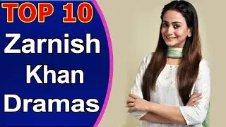 Top 10 Best Zarnish Khan Dramas List