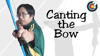Archery Tips | Canting the Bow