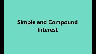 Simple and Compound Interest