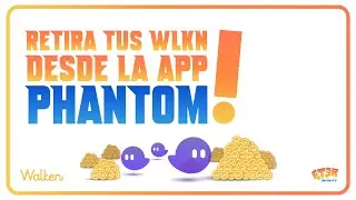 Retira tus WLKN desde App Phantom ! #walken #move2earn
