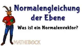 Was ist ein Normalenvektor? | Grundlagen Normalengleichung der Ebene | anschaulich, einfach erkl&auml;rt
