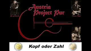 Austria Project Pur - Kopf oder Zahl