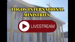 LOGOS INTERNATIONAL MINISTRIES