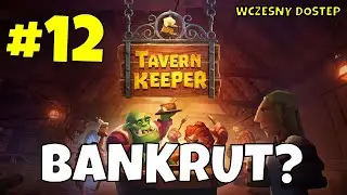 Karczma bez przyszłości? 💀 Balansujemy na granicy bankructwa &ndash; Tavern Keeper PL #12