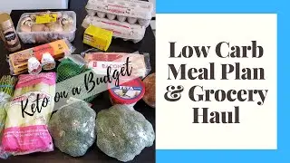 Keto Meal Plan & Grocery Haul | March 7-March 13, 2020 | Low Carb on a Budget