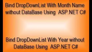 Bind DropDownList With Month Name without DataBase Using   ASP.NET C#  c# soft code