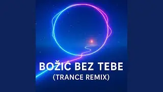 Božić bez tebe (Trance/Club Version)