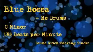 Blue Bossa Backing Track in C Minor | Drumless | 130 BPM