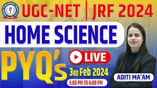Exam Preparation | Home Science PYQs | UGC NET JRF 2024!