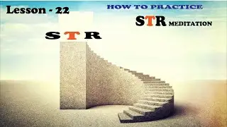 HOW TO PRACTICE STR MEDITATION|#meditation #bible | Lesson -22| BNC