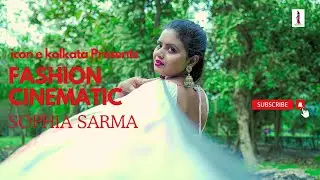 SOPHIA SARMA | FASHION CINEMATIC VIDEO |  Saree Sundori I Bong Saree I Kolkata I saree