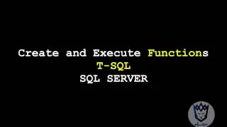 دورة SQL SERVER - TSQL - Create and Execute Functions - 05