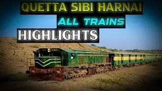 Quatta Sibi Harnai Bolan All Trains Highlight Views