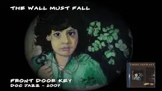 The Wall Must Fall - Doc Jazz