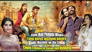 KETIKA CINTA HARUS MEMILIH ANTARA CEWEK MUSLIM KAYA ATAU GADIS TOMBOY NAKAL | Alur Cerita Film India