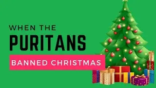 When the Puritans Banned Christmas