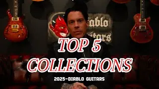 Diablo Guitars Top 5 Collections Purchased from 2025 With Parker Lundgren