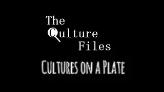 The Culture Files Podcast with Lisa and Nick - Episode 1 - Cultures on a Plate