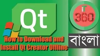 Install Qt Creator IDE (VS) Offline on Windows PC (Open Source Version) [Bangla] || Fully Offline